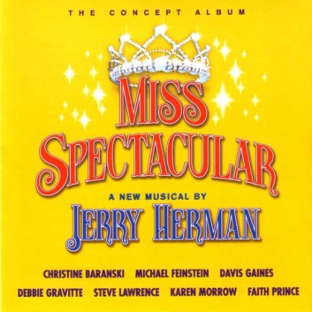 Miss Spectacular - 2002 Studio Cast Recording - Jerry Herman Musical Feat. Michael Feinstein & Steve Lawrence